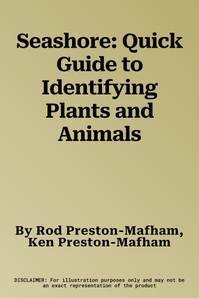 Seashore: Quick Guide to Identifying Plants and Animals