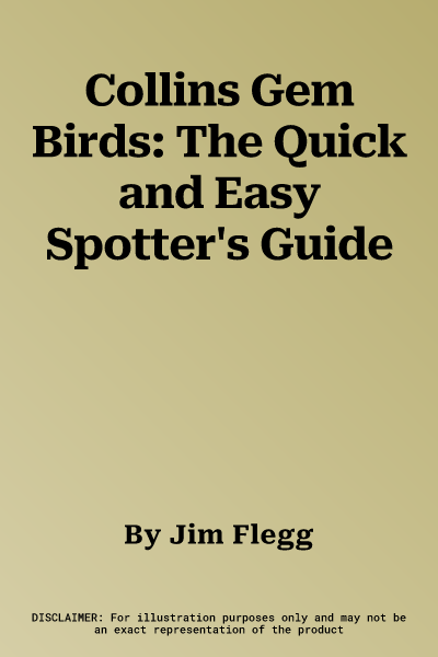 Collins Gem Birds: The Quick and Easy Spotter's Guide