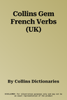 Collins Gem French Verbs (UK)