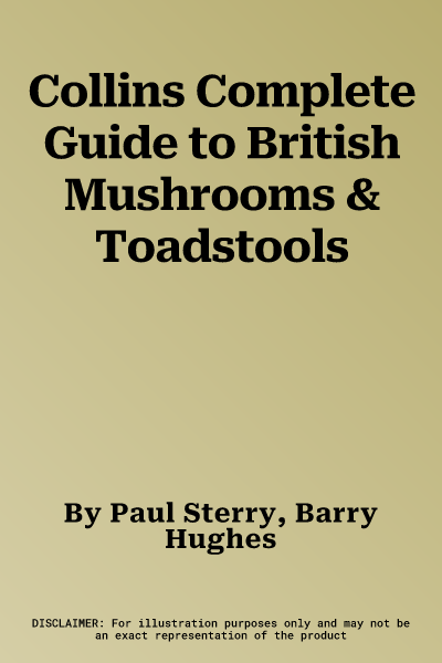 Collins Complete Guide to British Mushrooms & Toadstools