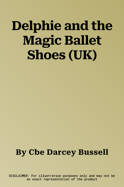 Delphie and the Magic Ballet Shoes (UK)