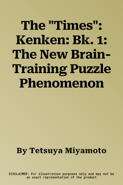 The "Times": Kenken: Bk. 1: The New Brain-Training Puzzle Phenomenon