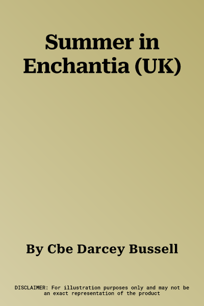 Summer in Enchantia (UK)