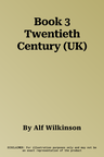 Book 3 Twentieth Century (UK)