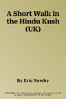 A Short Walk in the Hindu Kush (UK)