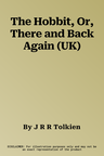 The Hobbit, Or, There and Back Again (UK)