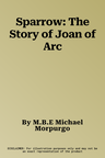 Sparrow: The Story of Joan of Arc