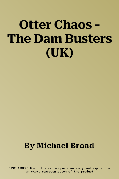 Otter Chaos - The Dam Busters (UK)