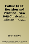 Collins GCSE Revision and Practice - New 2015 Curriculum Edition -- GCSE English Language and English Literature: All-In-One Revision and Practice