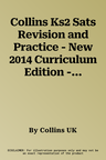 Collins Ks2 Sats Revision and Practice - New 2014 Curriculum Edition -- Ks2 English: Revision Guide