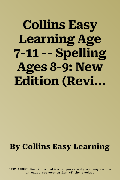 Collins Easy Learning Age 7-11 -- Spelling Ages 8-9: New Edition (Revised)