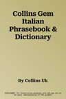 Collins Gem Italian Phrasebook & Dictionary