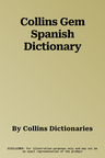 Collins Gem Spanish Dictionary