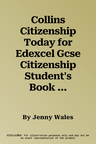 Collins Citizenship Today for Edexcel Gcse Citizenship Student's Book (Fourth Edition, Fourth)