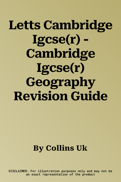 Letts Cambridge Igcse(r) - Cambridge Igcse(r) Geography Revision Guide