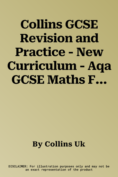 Collins GCSE Revision and Practice - New Curriculum - Aqa GCSE Maths Foundation Grade Booster for Grades 3-5