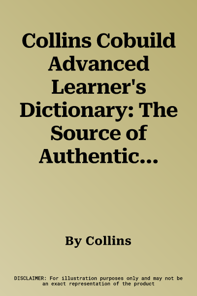 Collins Cobuild Advanced Learner's Dictionary: The Source of Authentic English (Ninth Edition, Ninth)