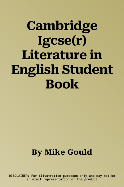 Cambridge Igcse(r) Literature in English Student Book