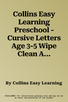 Collins Easy Learning Preschool - Cursive Letters Age 3-5 Wipe Clean Activity Book