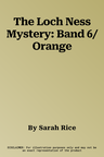 The Loch Ness Mystery: Band 6/Orange