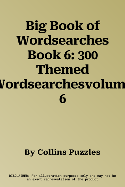 Big Book of Wordsearches Book 6: 300 Themed Wordsearchesvolume 6