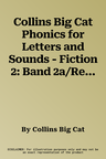 Collins Big Cat Phonics for Letters and Sounds - Fiction 2: Band 2a/Red a