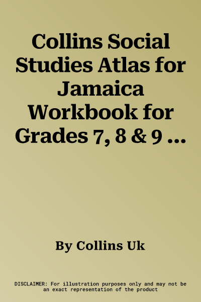 Collins Social Studies Atlas for Jamaica Workbook for Grades 7, 8 & 9 (First Edition, First)