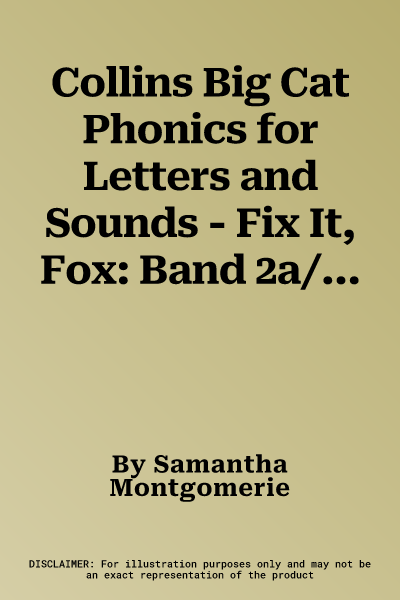 Collins Big Cat Phonics for Letters and Sounds - Fix It, Fox: Band 2a/Red a