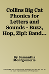 Collins Big Cat Phonics for Letters and Sounds - Buzz, Hop, Zip!: Band 2a/Red a