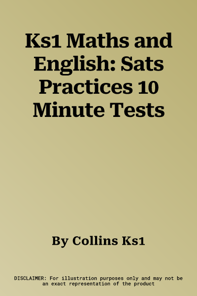 Ks1 Maths and English: Sats Practices 10 Minute Tests