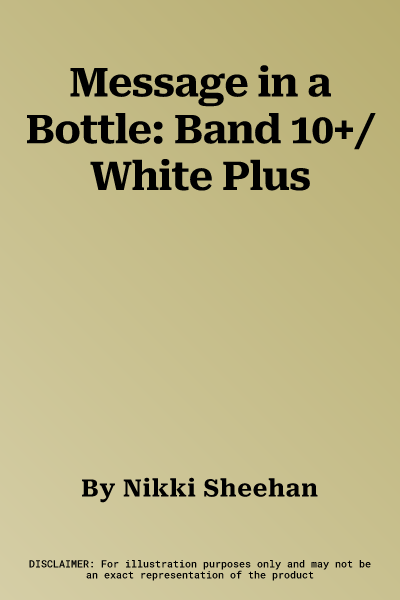 Message in a Bottle: Band 10+/White Plus