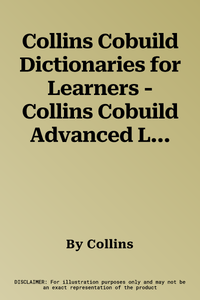 Collins Cobuild Dictionaries for Learners - Collins Cobuild Advanced Learner's Dictionary (Tenth Edition, Tenth)