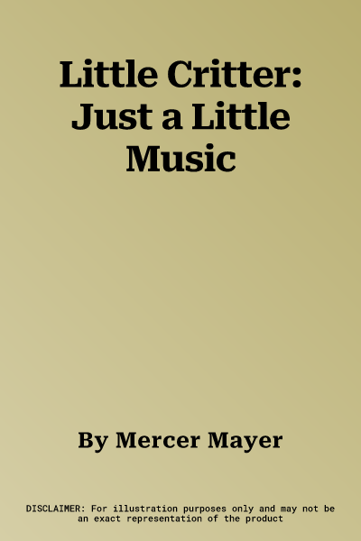 Little Critter: Just a Little Music