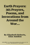 Earth Prayers: 365 Prayers, Poems, and Invocations from Around the World