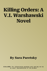 Killing Orders: A V.I. Warshawski Novel