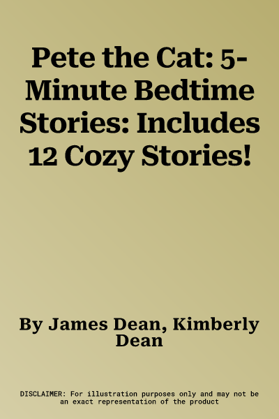 Pete the Cat: 5-Minute Bedtime Stories: Includes 12 Cozy Stories!