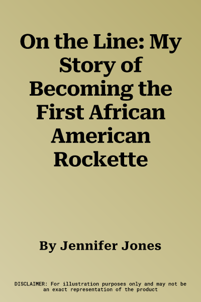 On the Line: My Story of Becoming the First African American Rockette