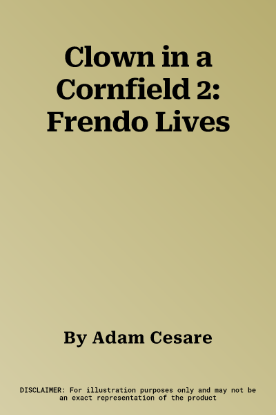 Clown in a Cornfield 2: Frendo Lives