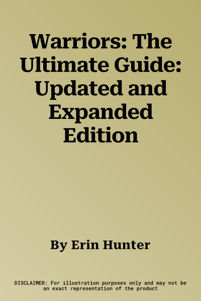 Warriors: The Ultimate Guide: Updated and Expanded Edition