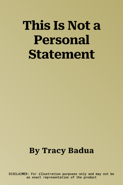 This Is Not a Personal Statement