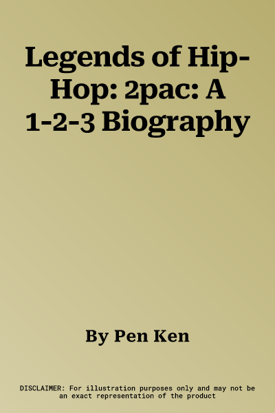 Legends of Hip-Hop: 2pac: A 1-2-3 Biography