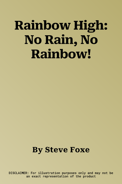 Rainbow High: No Rain, No Rainbow!