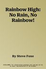 Rainbow High: No Rain, No Rainbow!