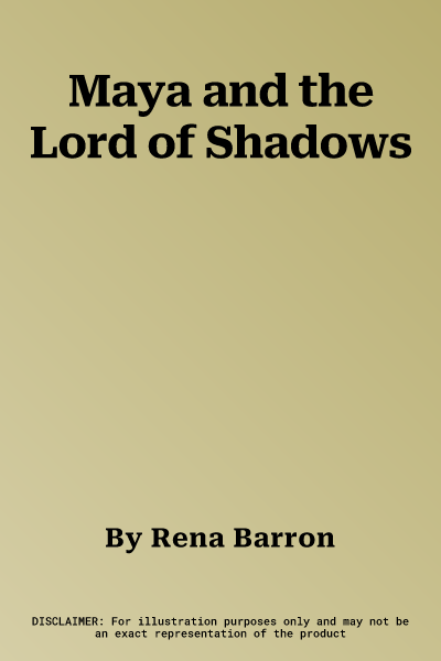 Maya and the Lord of Shadows