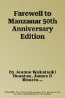 Farewell to Manzanar 50th Anniversary Edition