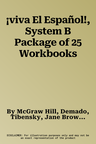 ¡viva El Español!, System B Package of 25 Workbooks