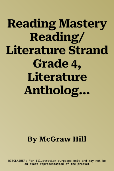 Reading Mastery Reading/Literature Strand Grade 4, Literature Anthology