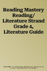 Reading Mastery Reading/Literature Strand Grade 4, Literature Guide