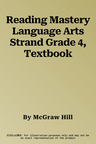 Reading Mastery Language Arts Strand Grade 4, Textbook