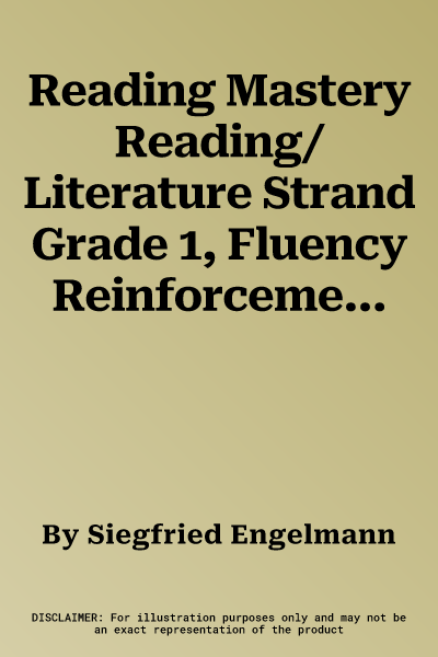 Reading Mastery Reading/Literature Strand Grade 1, Fluency Reinforcement Program Guide